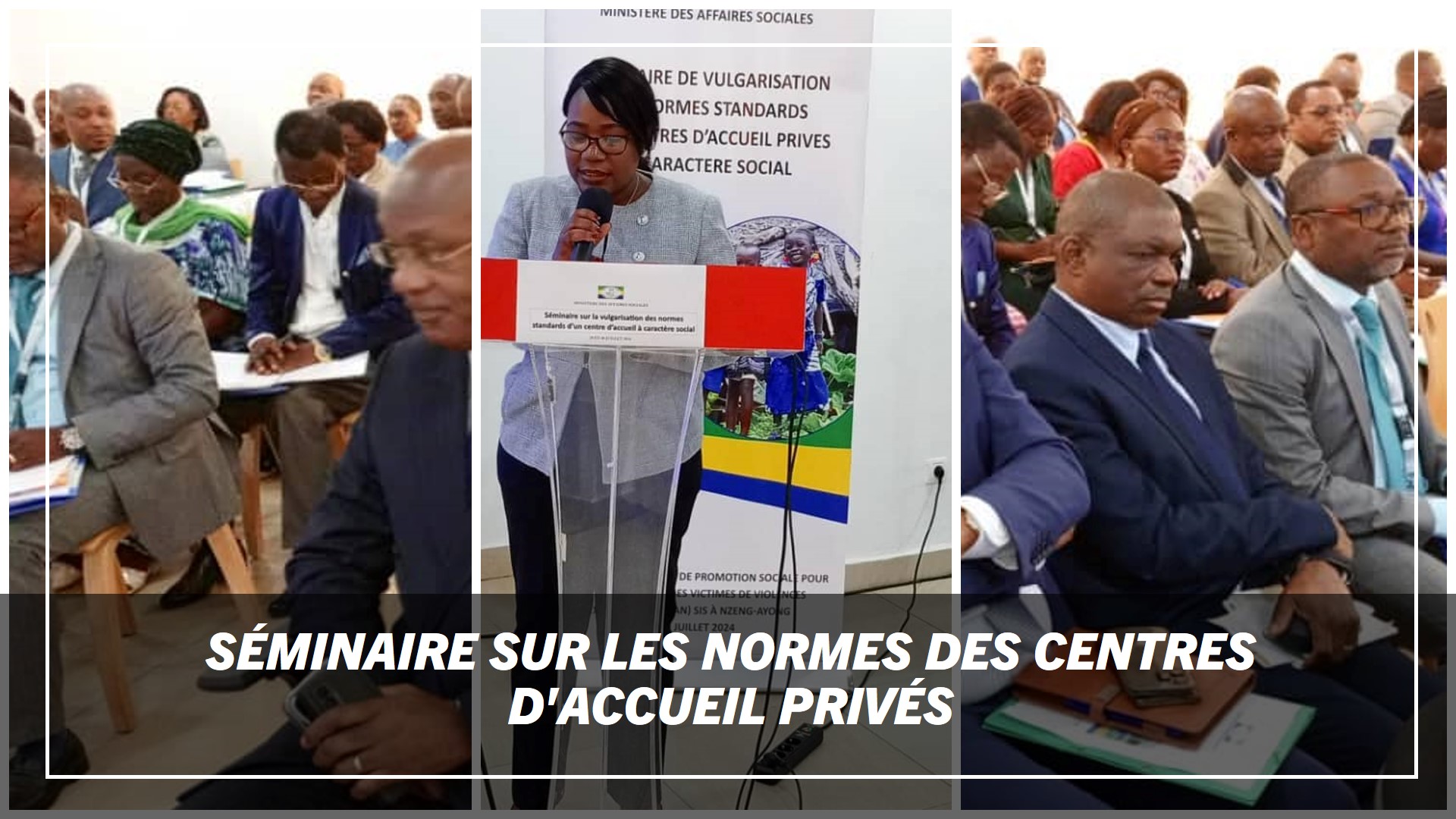 CAGE : Hôte d'un séminaire dédié à la vulgarisation des normes standards des centres d'accueil privés à caractère social.